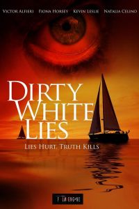 Dirty White Lies (2017)